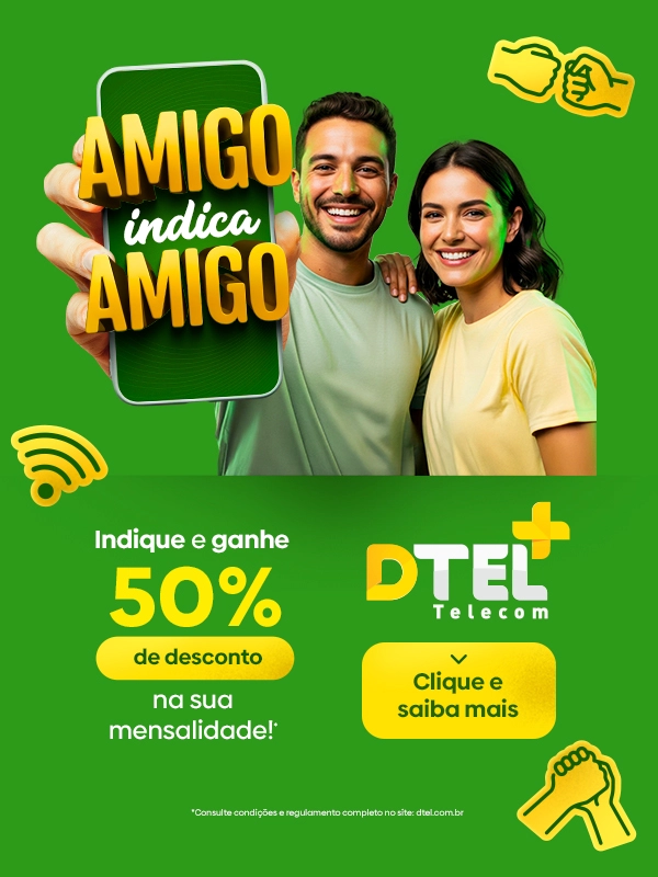 Programa Indique um Amigo Dtel Mobile - Ganhe desconto